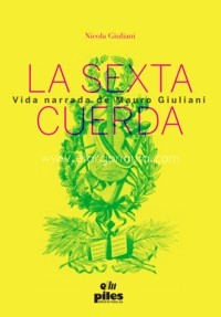 La sexta cuerda. Vida de Mauro Giuliani